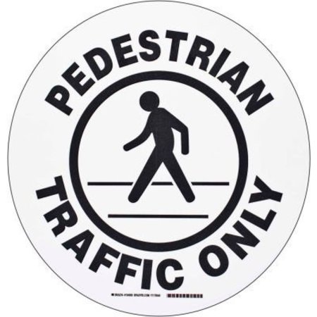 BRADY Brady Floor Pedestrian Traffic Only Sign, Black/White, Polyester, 17inDia 104509
